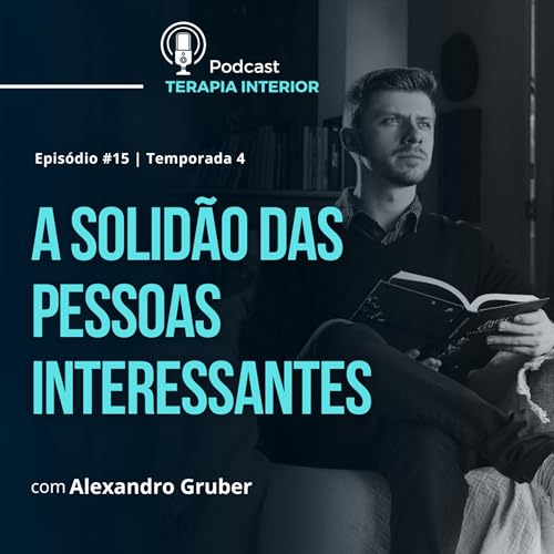 #04 EP15 - A solidão das pessoas interessantes cover art