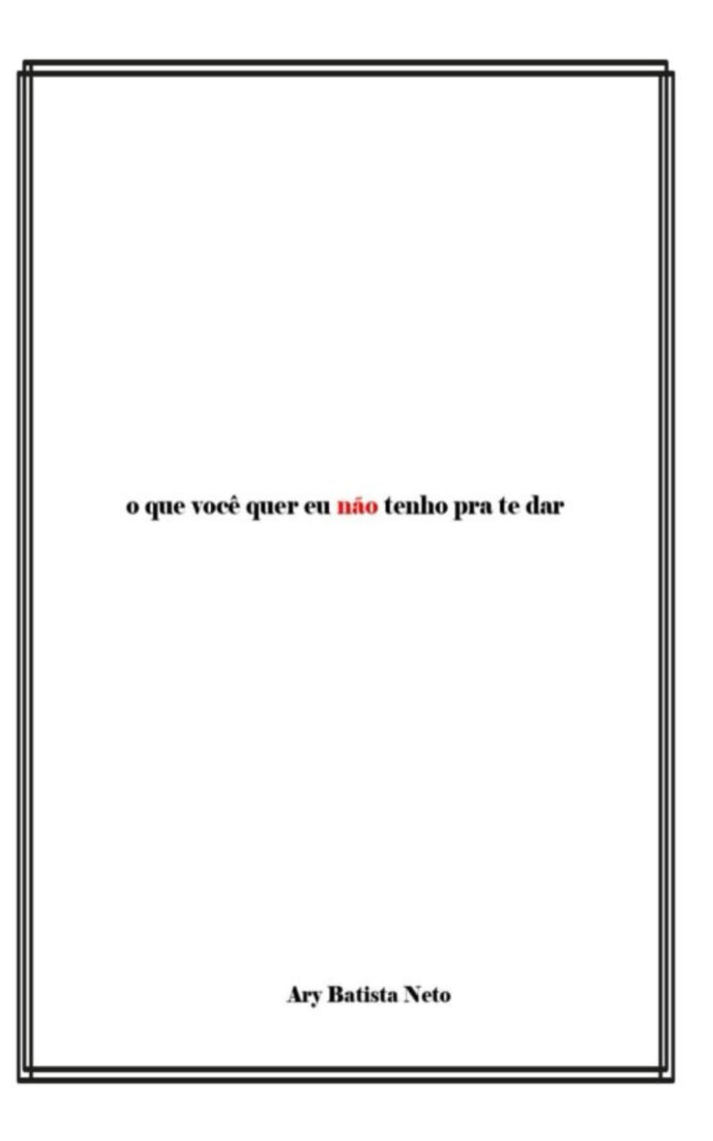 O que você quer eu não tenho pra te dar