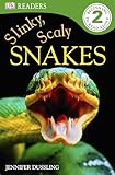 DK Readers L2: Slinky, Scaly Snakes (DK Readers Level 2)