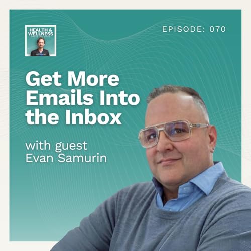 070: Get More Emails Into the Inbox