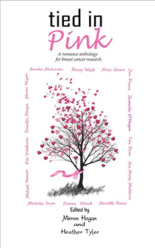 Tied In Pink: A romance anthology in support of Breast Cancer Research (English Edition)