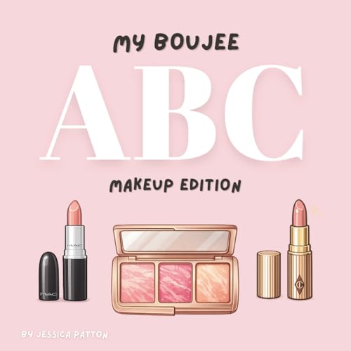 My Boujee ABC: Makeup Edition