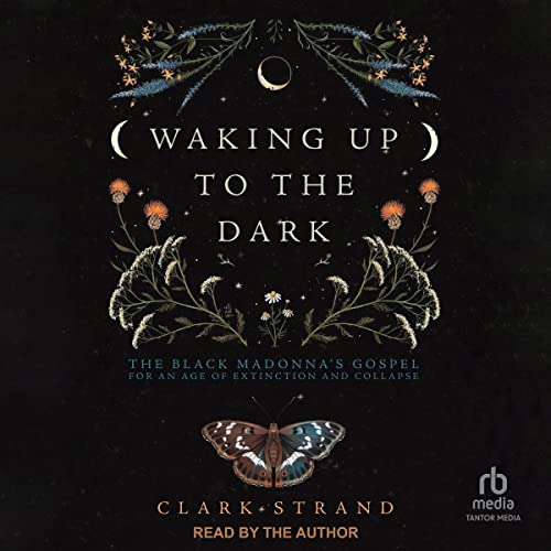 Waking Up to the Dark by Clark Strand episode artwork