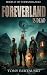 Foreverland is Dead: A Science Fiction Thriller