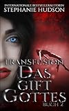 bücher ähnlich vampire academy  DAS GIFT GOTTES: Paranormale Vampir-Romanze, Buch #2 (Transfusion Reihe, Band 2)