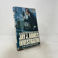 Jay J. Armes, Investigator: The World's Most Successful Private Eye 0380017563 Book Cover