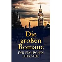 Die gro&szlig;en Romane der englischen Literatur