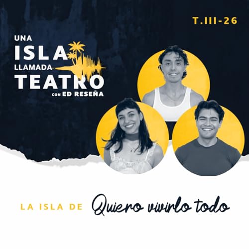 La Isla de Quiero Vivirlo Todo con Rodrigo Olgu&iacute;n, Michel Santr&eacute; y Andr&eacute;s Jurado 3x26