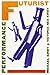 Futurist Performance (PAJ Books)