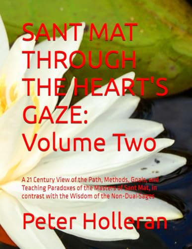 SANT MAT THROUGH THE HEART'S GAZE: Volume Two