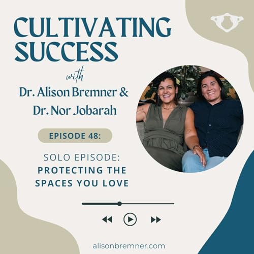 Protecting the Spaces You Love: A Solo Episode with Dr. Bremner