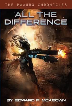 All The Difference (The Maauro Chronicles Book 4)