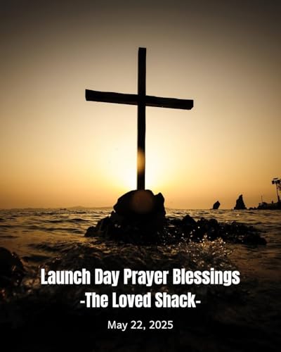 The Loved Shack Launch Day Blessing cover art