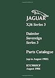  Jaguar XJ6 Series 3 Daimler Sovereign Series 3 (up to August 1985) Parts Catalogue: RTC9885Cf.