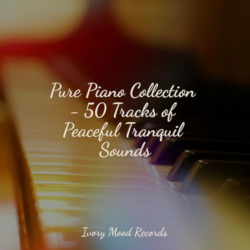Play Pure Piano Collection - 50 Tracks of Peaceful Tranquil Sounds by ...
