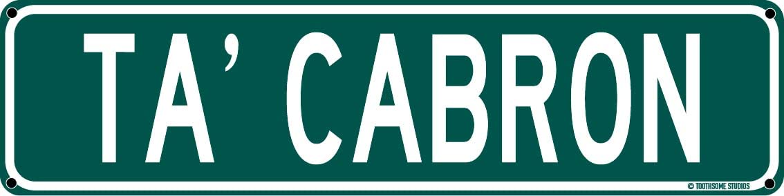 Ta' Cabron Funny Mexican Spanish Humor 16" x 4" Street Sign Home Bar Latino Humor Wall Decor (TaCabronStreet)