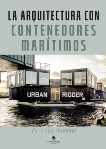 Opiniones de Contenedor rojo - 5 favoritos. 42 La arquitectura con contenedores marítimos (Spanish Edition)