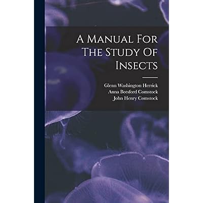 A Manual For The Study Of Insects