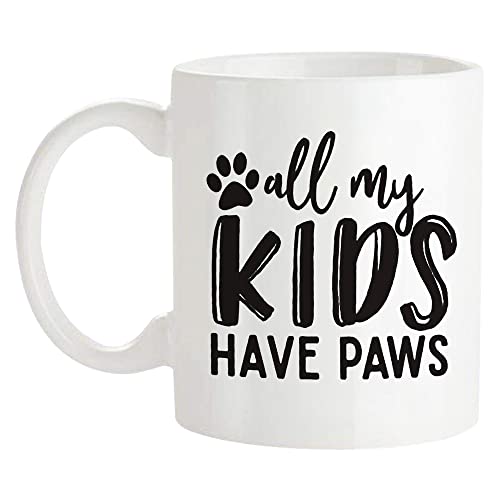 Fonhark - Taza con texto en inglés "All My Kids Have Paws", taza de perro, taza para mascotas, taza para amantes de las mascotas, taza de café novedosa de 325 ml, color blanco