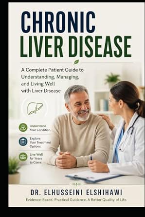 CHRONIC LIVER DISEASE: The Complete Patient Guide to Treatment, Nutrition, and Living Well book cover