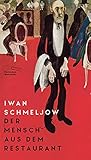  Der Mensch aus dem Restaurant: Roman (Die Andere Bibliothek, Band 445)