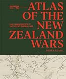 Atlas of the New Zealand Wars: Volume One 1834–1864, Early Engagements to the Second Taranaki War
