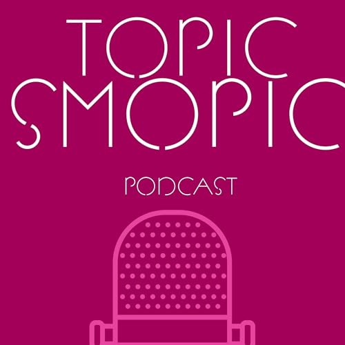 Topic Smopic Podcast cover art