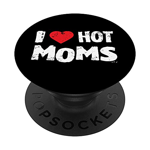 Amusant « I Love Hot Moms » PopSockets PopGrip Interchangeable Cover