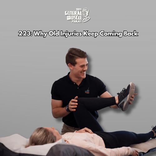 223: Why Old Injuries Keep Coming Back