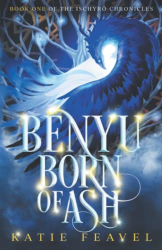 Benyu Born of Ash (The Ischyró Chronicles) 1952112885 Book Cover
