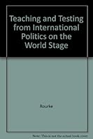 Teaching and Testing from International Politics on the World Stage 0072828056 Book Cover