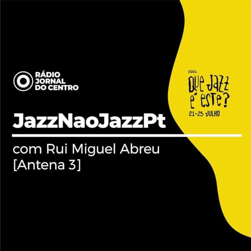'JazzNaoJazzPt' com Rui Miguel Abreu [Antena 3] cover art