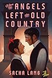 When the Angels Left the Old Country