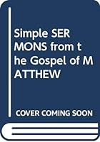 Simple SERMONS from the Gospel of MATTHEW 0310245214 Book Cover