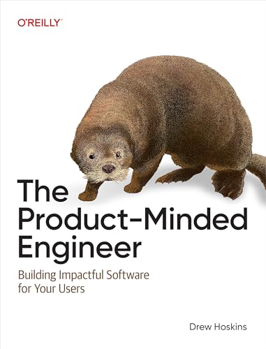The Product-Minded Engineer: Building Impactful Software for Your Users (English Edition) The Product-Minded Engineer: Building Impactful Software for Your Users (English Edition)