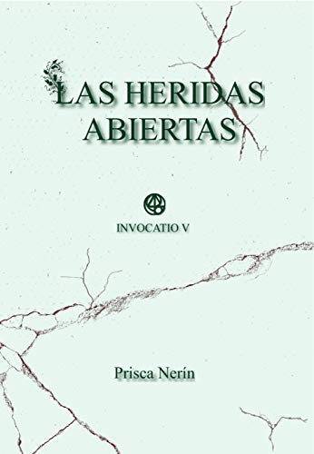 Las heridas abiertas (Invocatio nº 5)