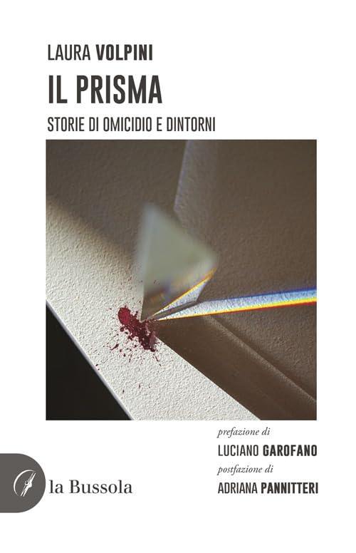 Il prisma. Storie di omicidio e dintorni