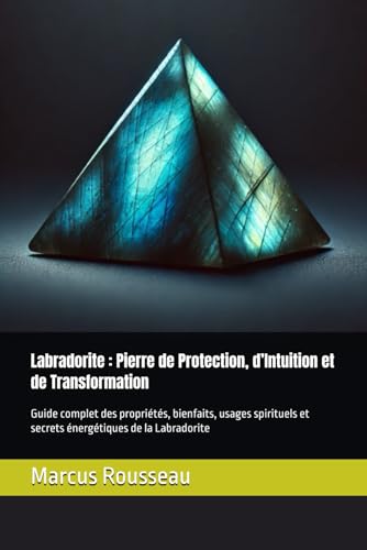 Couverture du livre Labradorite : guide symbolique de protection et d'intuition