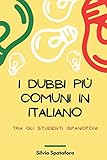 I dubbi più comuni in italiano tra gli studenti ispanofoni