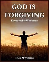 God is Forgiving: Devotional to Wholeness 1096928434 Book Cover