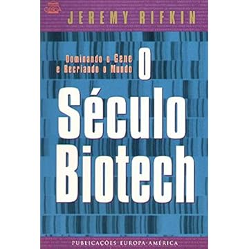 Capa do livro Dominando o Gene e Recriando o Mundo, o Século Biotech