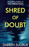 Shred of Doubt: A Psychological Thriller 1838534741 Book Cover