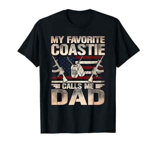 My Favorite Coastie Calls Me Dad Proud Coast Guard Dad T-Shirt