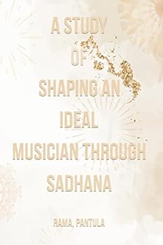 Paperback A study of shaping an ideal musician through sadhana Book