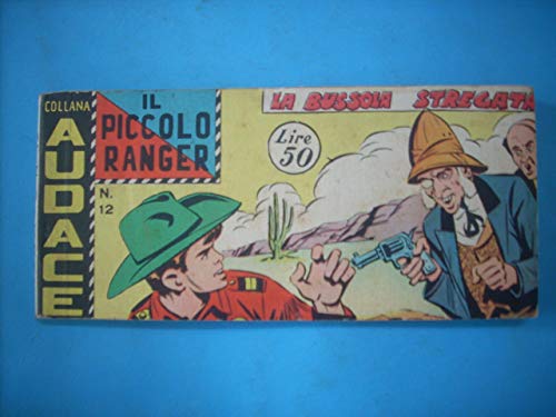 IL PICCOLO Ranger Striscia III Serie N°12 Collana AUDACE del 1960 Ottima