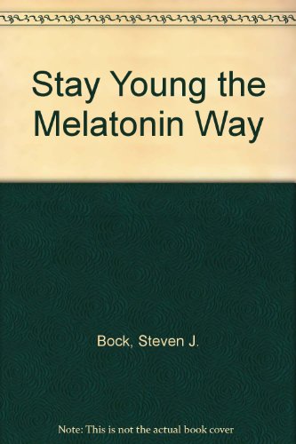 Stay Young the Melatonin Way B002JLEOJ6 Book Cover