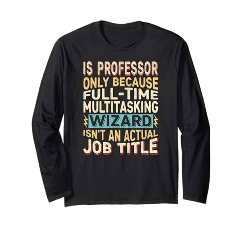Wizard Job Title Quote - Funny IS Professor Manga Larga