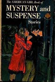 AMERICAN GIRL MYSTERY and SUSPENSE STORIES 1964 Amer. Girl Editors Random House