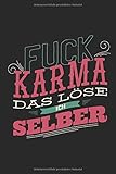  Notizbuch: Fuck Karma Das Löse Ich Selber: 120 Seiten liniertes Notizheft 6x9 Zoll (ca. A5)  Journal für Yoga-Freunde  Das extra große Notizbuch zum ...  Viel Platz für wichtige Notizen!