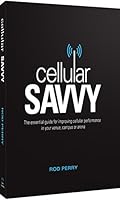 Cellular Savvy, the Essential Guide for Improving Cellular Performance in your Venue, Campus or Arena 0990546500 Book Cover